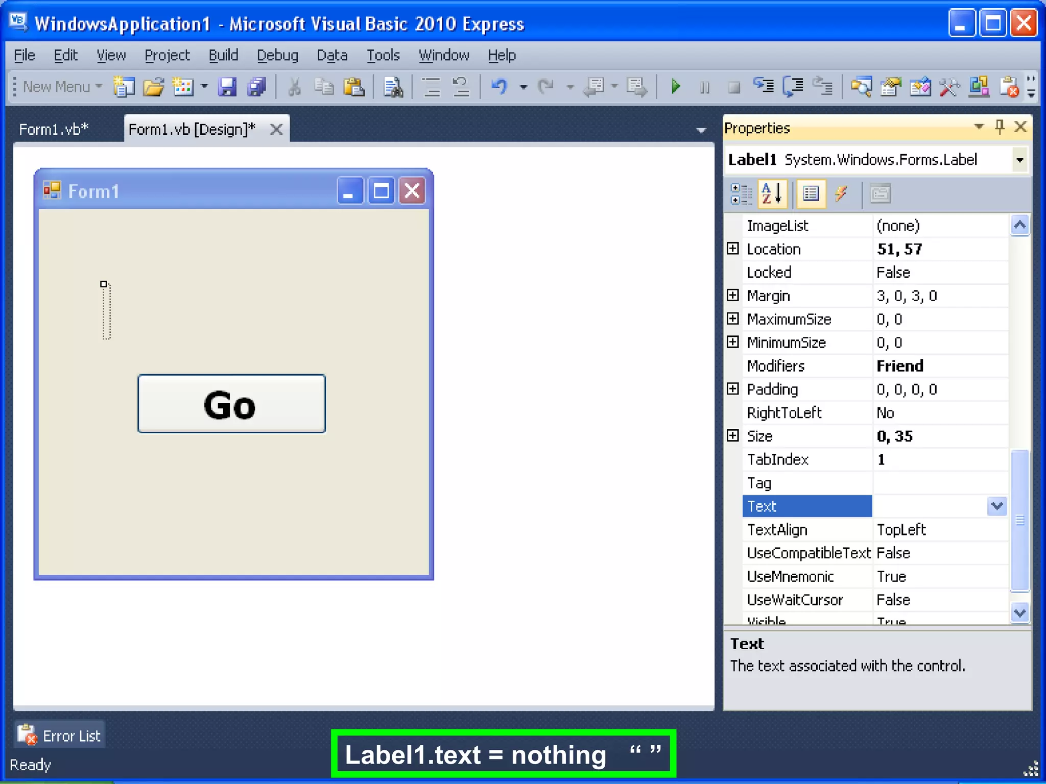 Label1.text = nothing “ ”
 