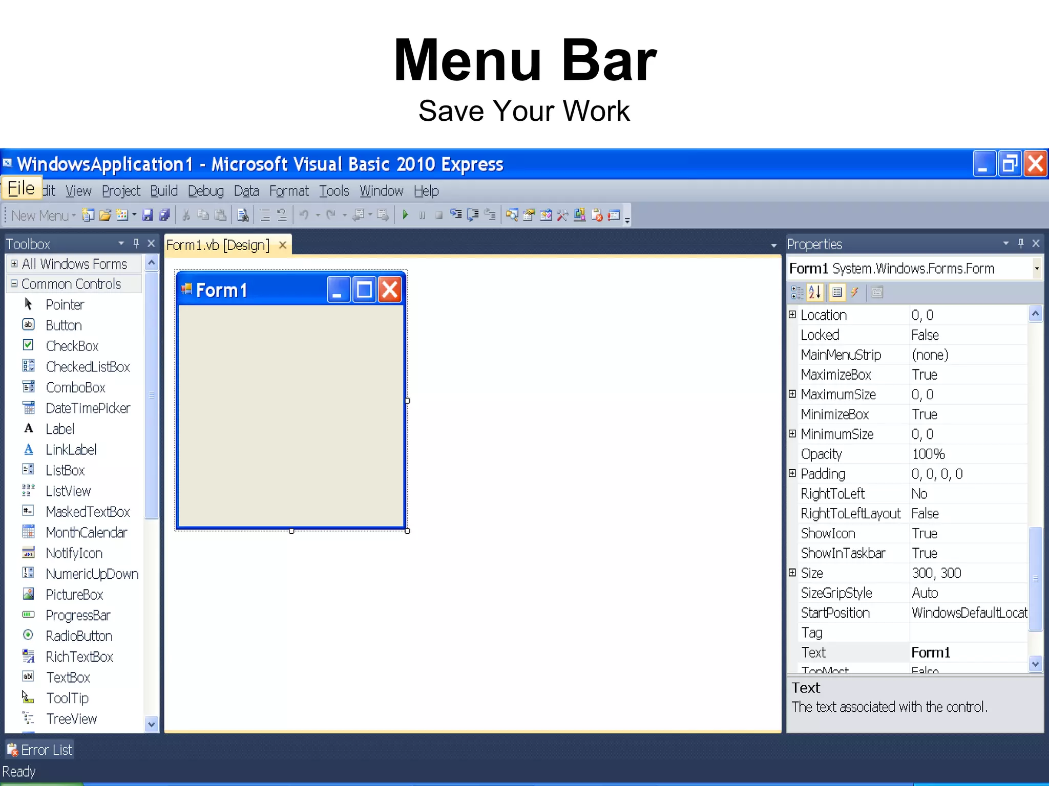 Menu Bar
Save Your Work
 