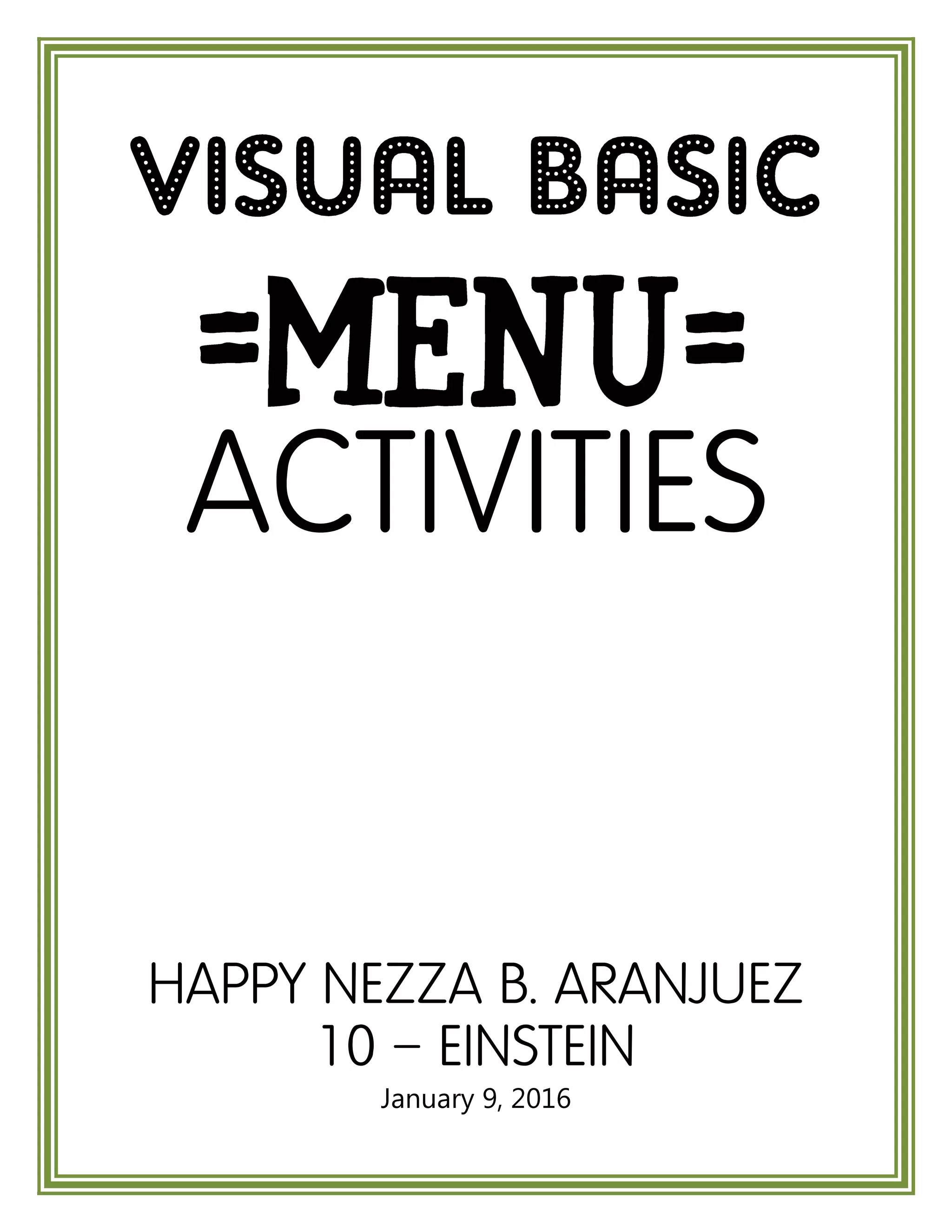 ACTIVITIES
HAPPY NEZZA B. ARANJUEZ
10 – EINSTEIN
January 9, 2016
 