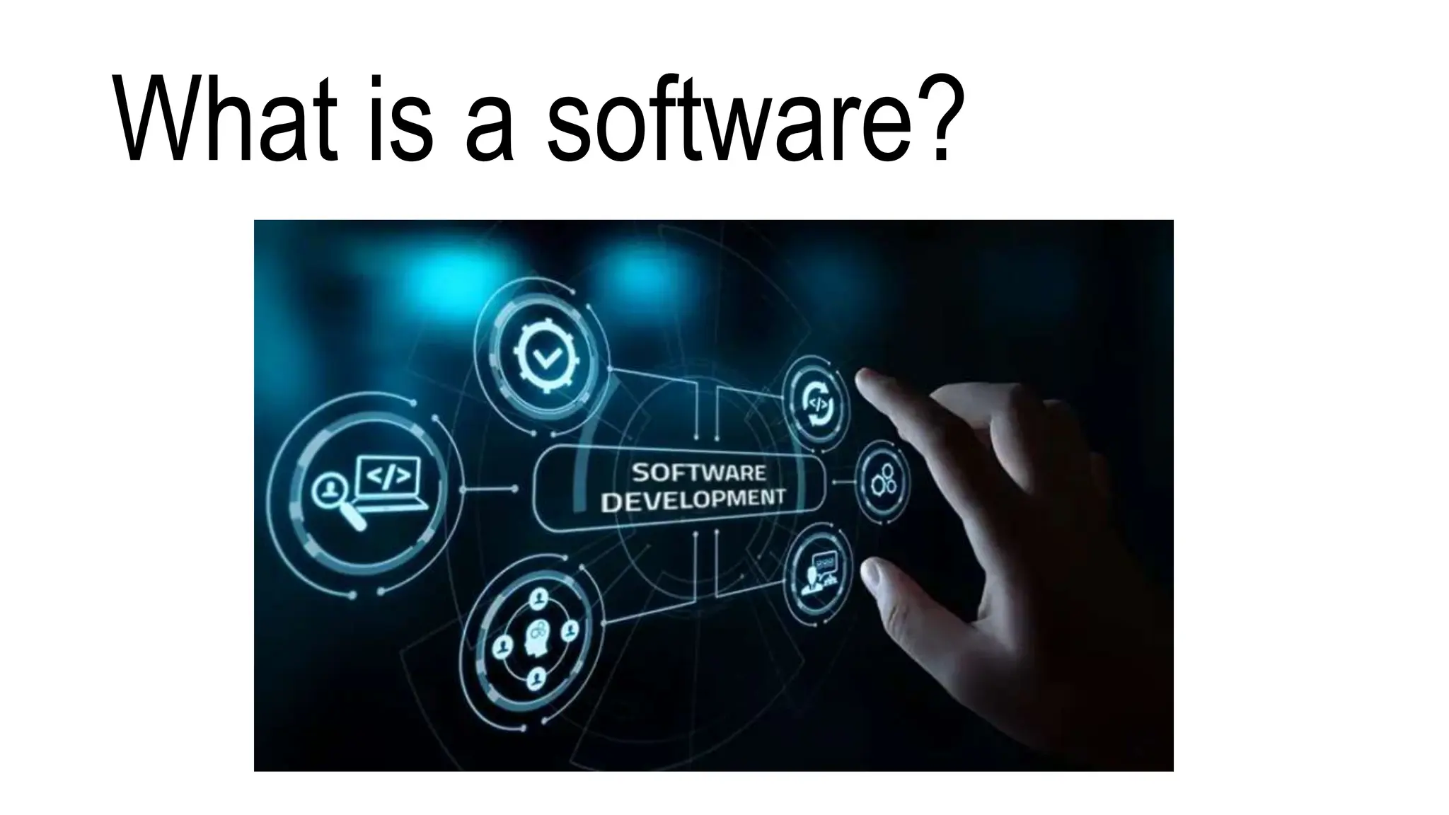 What is a software?
 