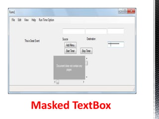Masked TextBox
 