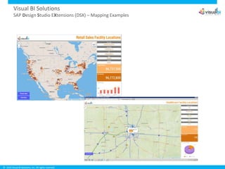 © 2015 Visual BI Solutions, Inc. All rights reserved.
Visual BI Solutions
SAP Design Studio EXtensions (DSX) – Mapping Examples
 