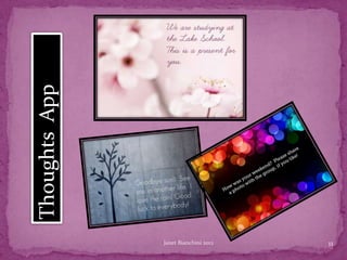 Thoughts App




               Janet Bianchini 2012   11
 