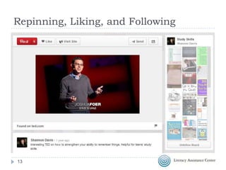 Repinning, Liking, and Following

13

 