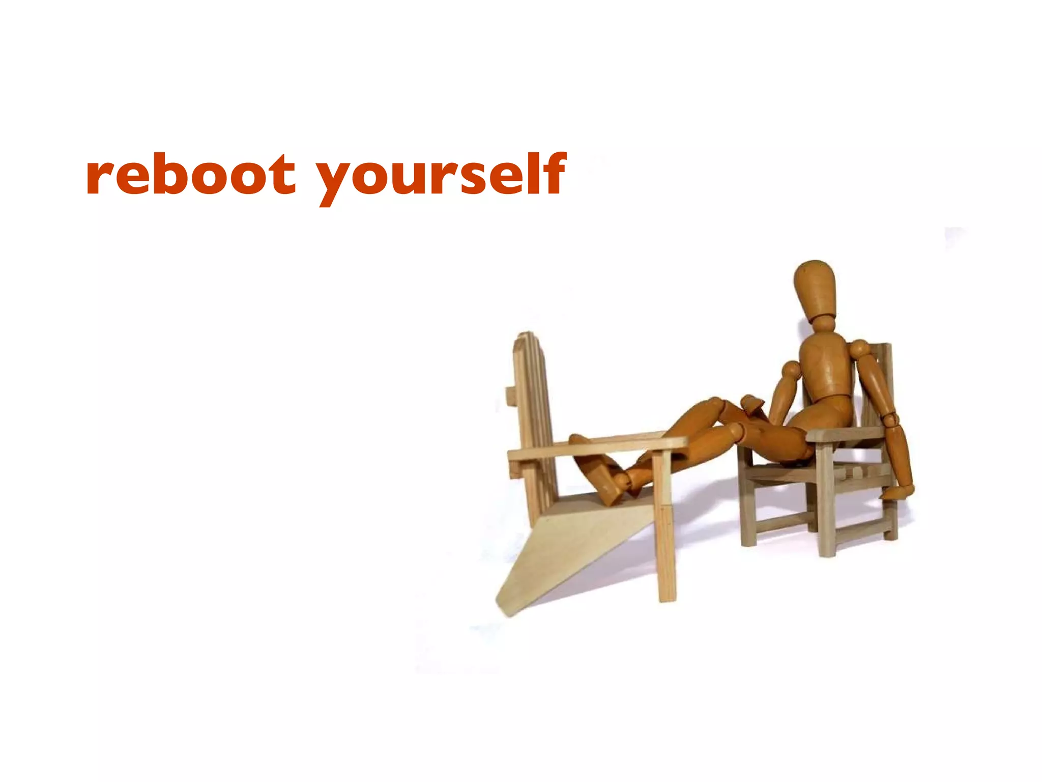 reboot yourself 