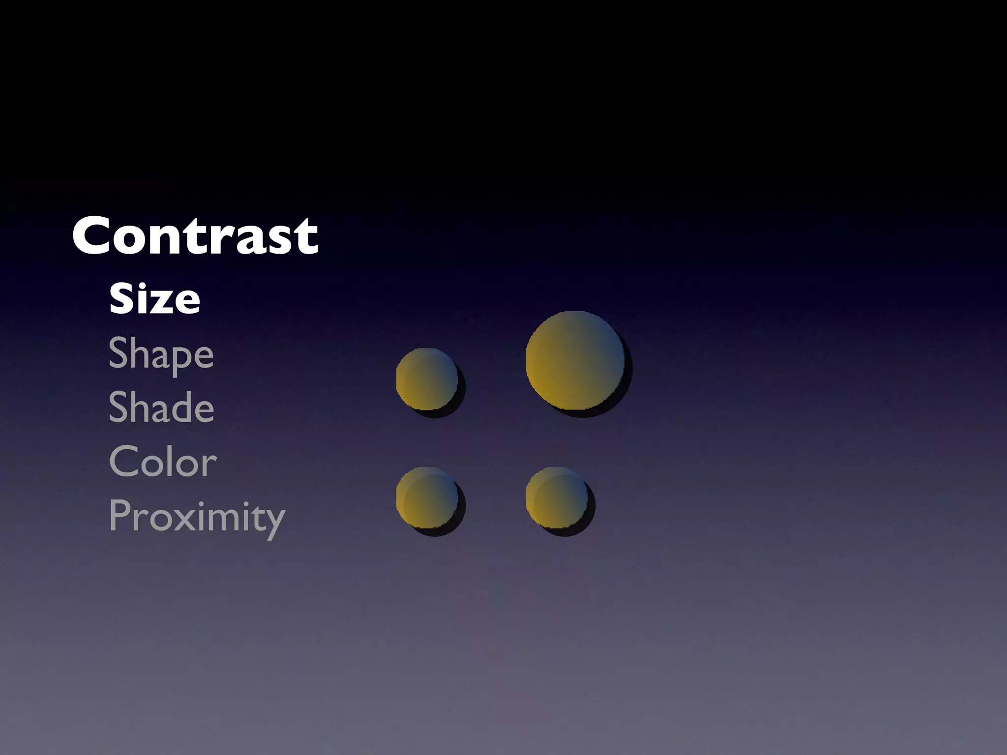 Contrast Size Shape Shade Color Proximity 