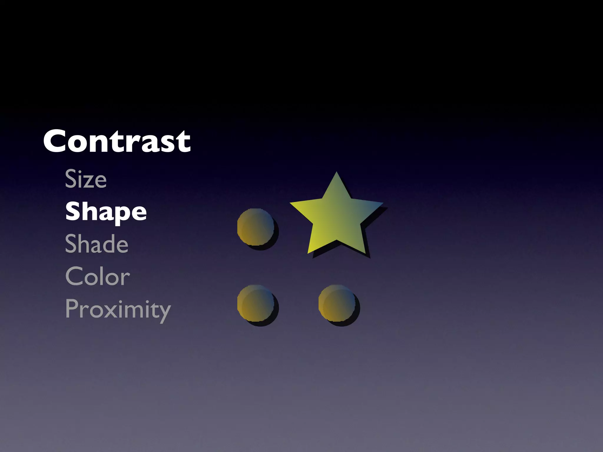 Contrast Size Shape Shade Color Proximity 