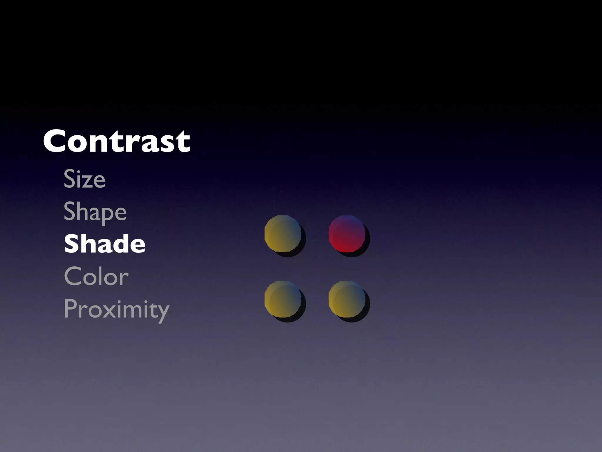 Contrast Size Shape Shade Color Proximity 