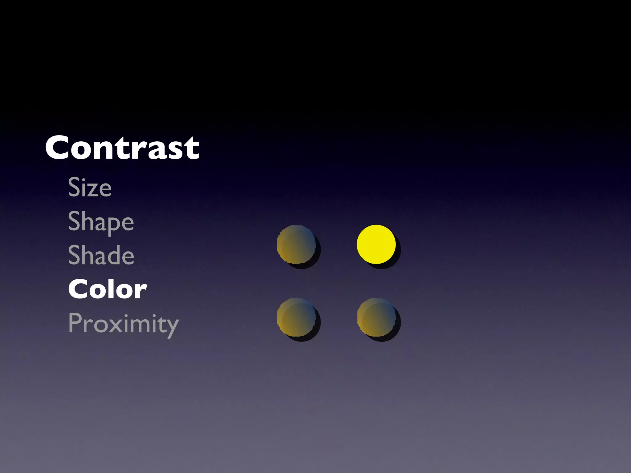 Contrast Size Shape Shade Color Proximity 