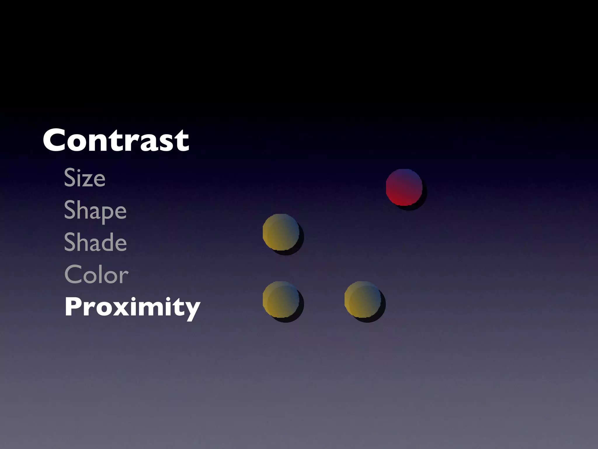 Contrast Size Shape Shade Color Proximity 