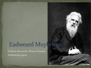 Gelatin-Bromide Photo Process
Animation guru
 