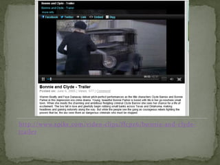http://www.spike.com/video-clips/ffcpz6/bonnie-and-clyde-
trailer
 