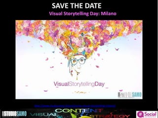 SAVE THE DATE
http://www.studiosamo.it/corsi/corso-visual-storytelling-milano/
Visual Storytelling Day: Milano
 