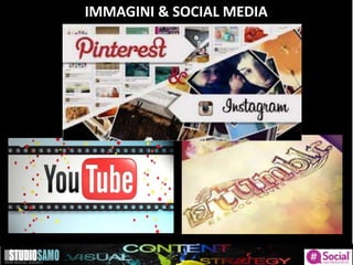 IMMAGINI & SOCIAL MEDIA
 