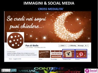 IMMAGINI & SOCIAL MEDIA
CROSS MEDIALITA’
 