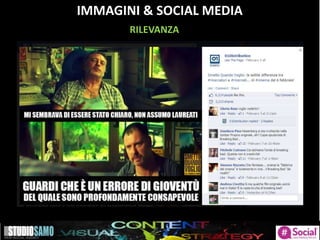 IMMAGINI & SOCIAL MEDIA
RILEVANZA
 
