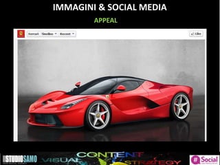 IMMAGINI & SOCIAL MEDIA
APPEAL
 