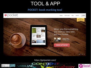 TOOL & APP
POCKET: book marking tool
https://getpocket.com/
 