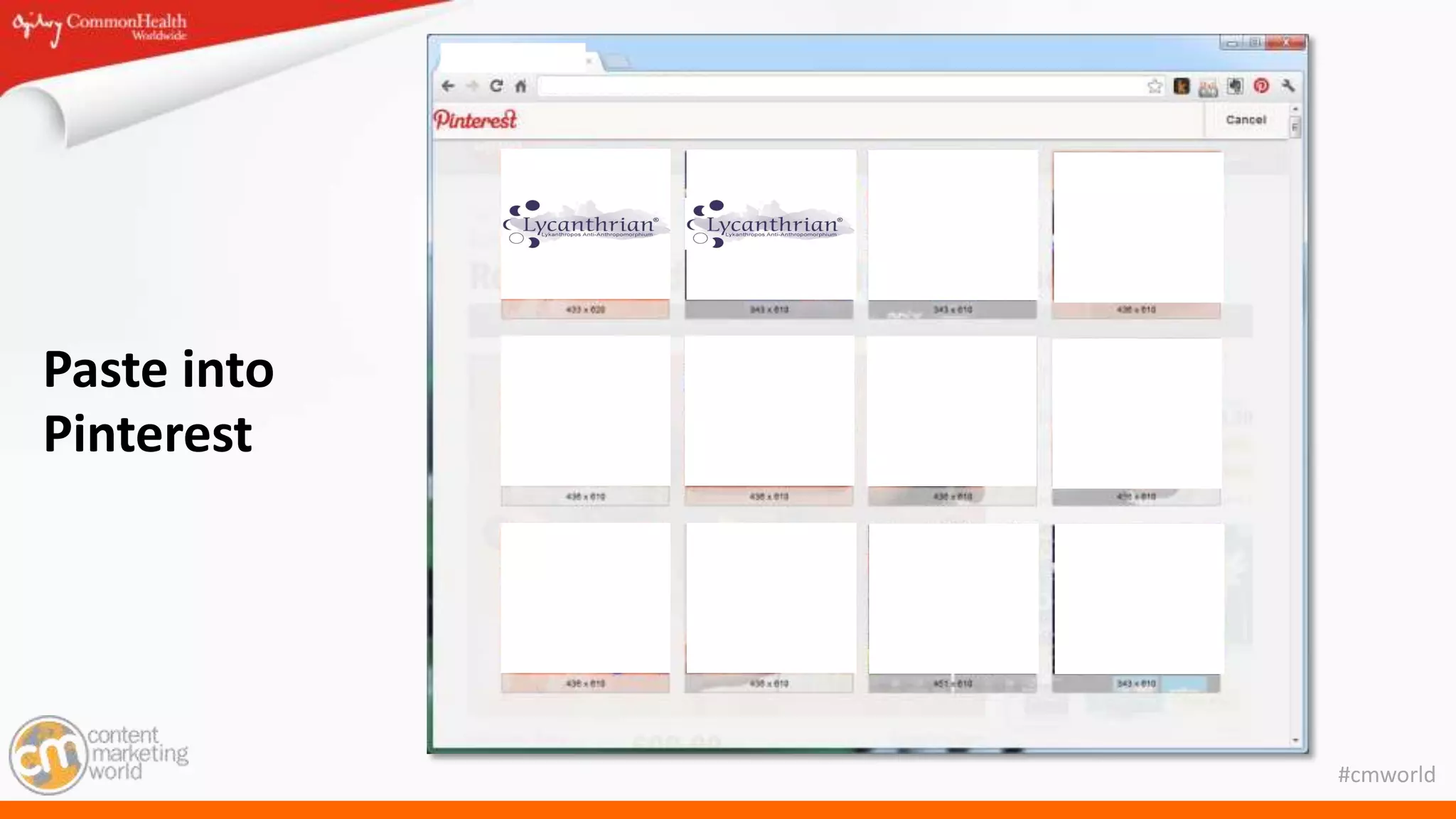#cmworld
Paste into
Pinterest
 