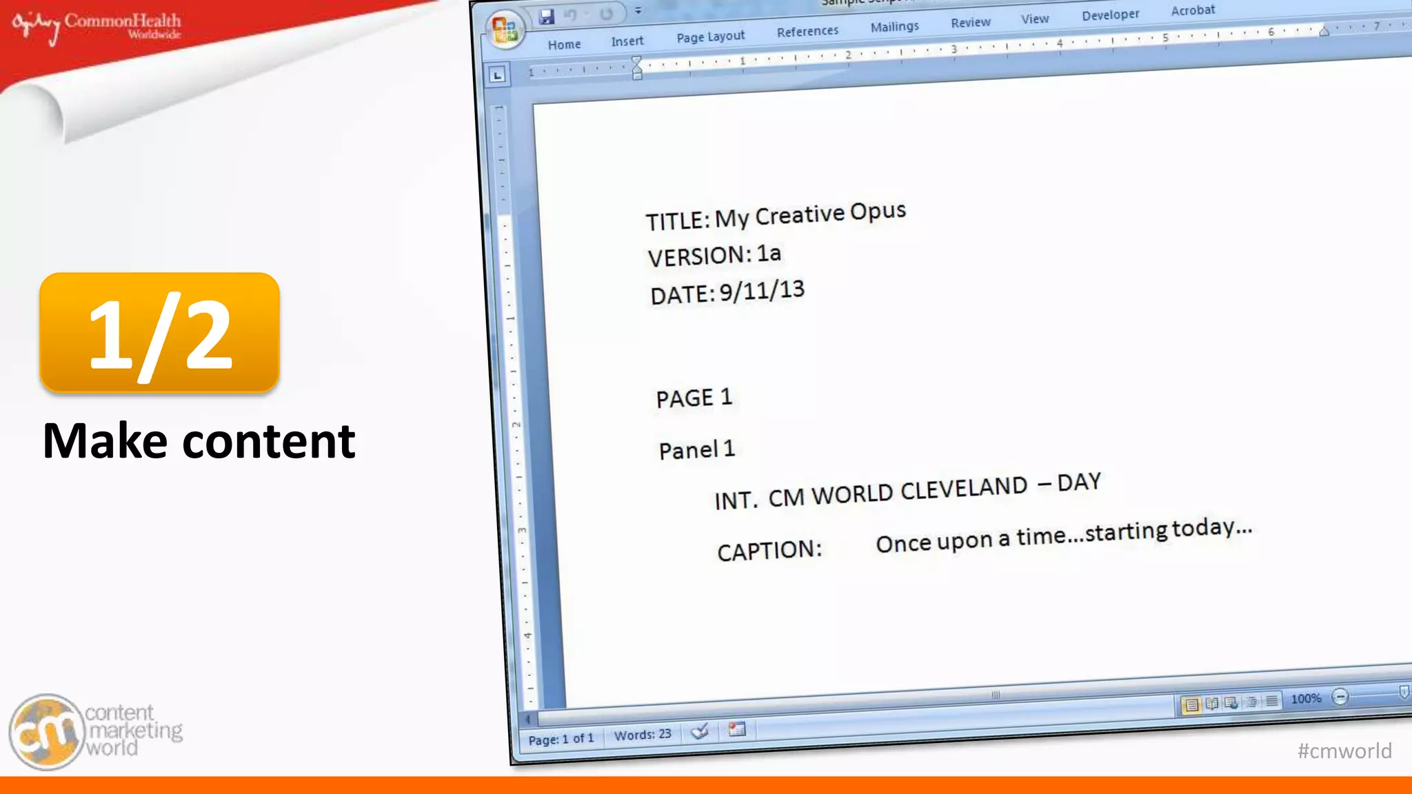 #cmworld
Make content
1/2
 