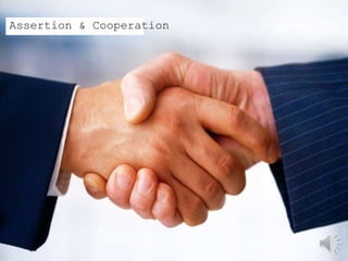 Assertion & Cooperation