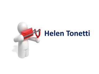 Helen Tonetti
 
