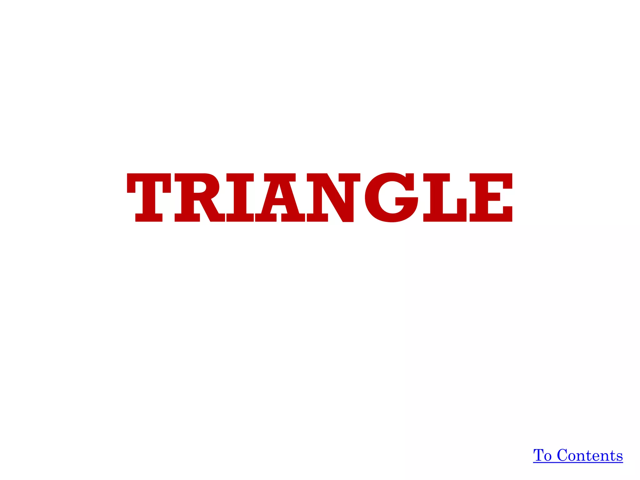 TRIANGLE
To Contents
 