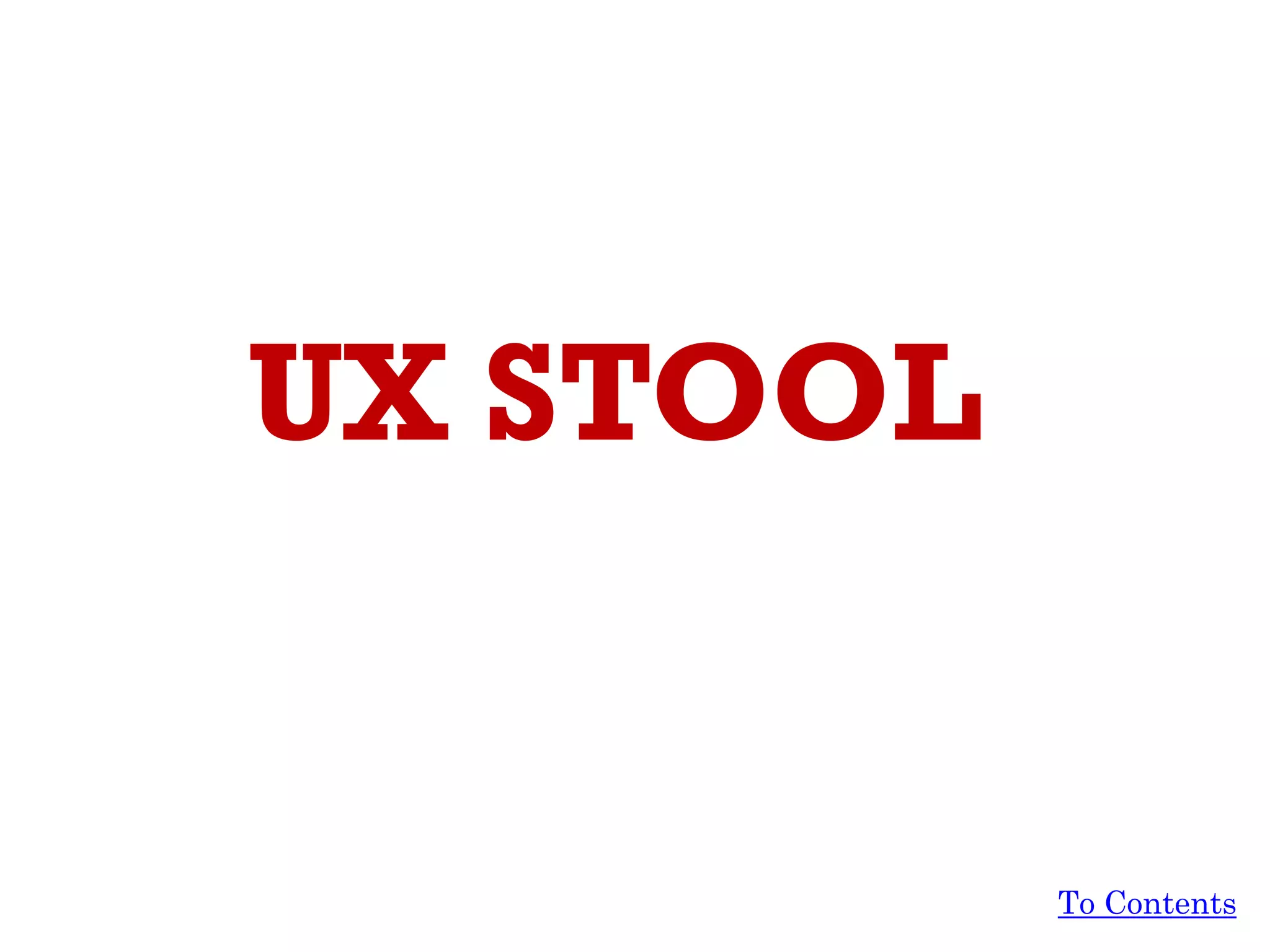 UX STOOL
To Contents
 
