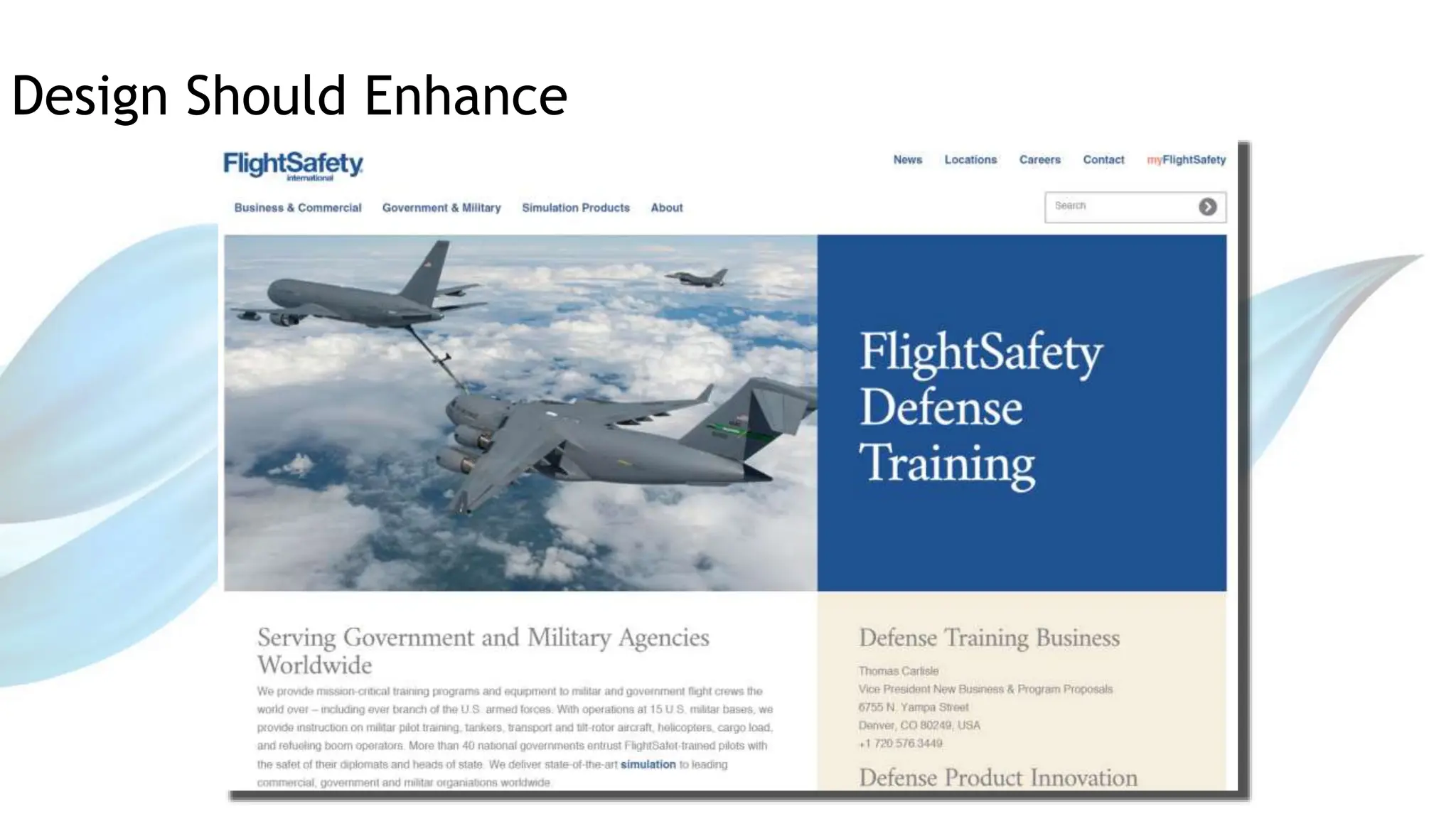 Design Should Enhance
 