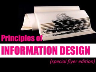 INFORMATION DESIGN
Principles of
(special flyer edition)
 
