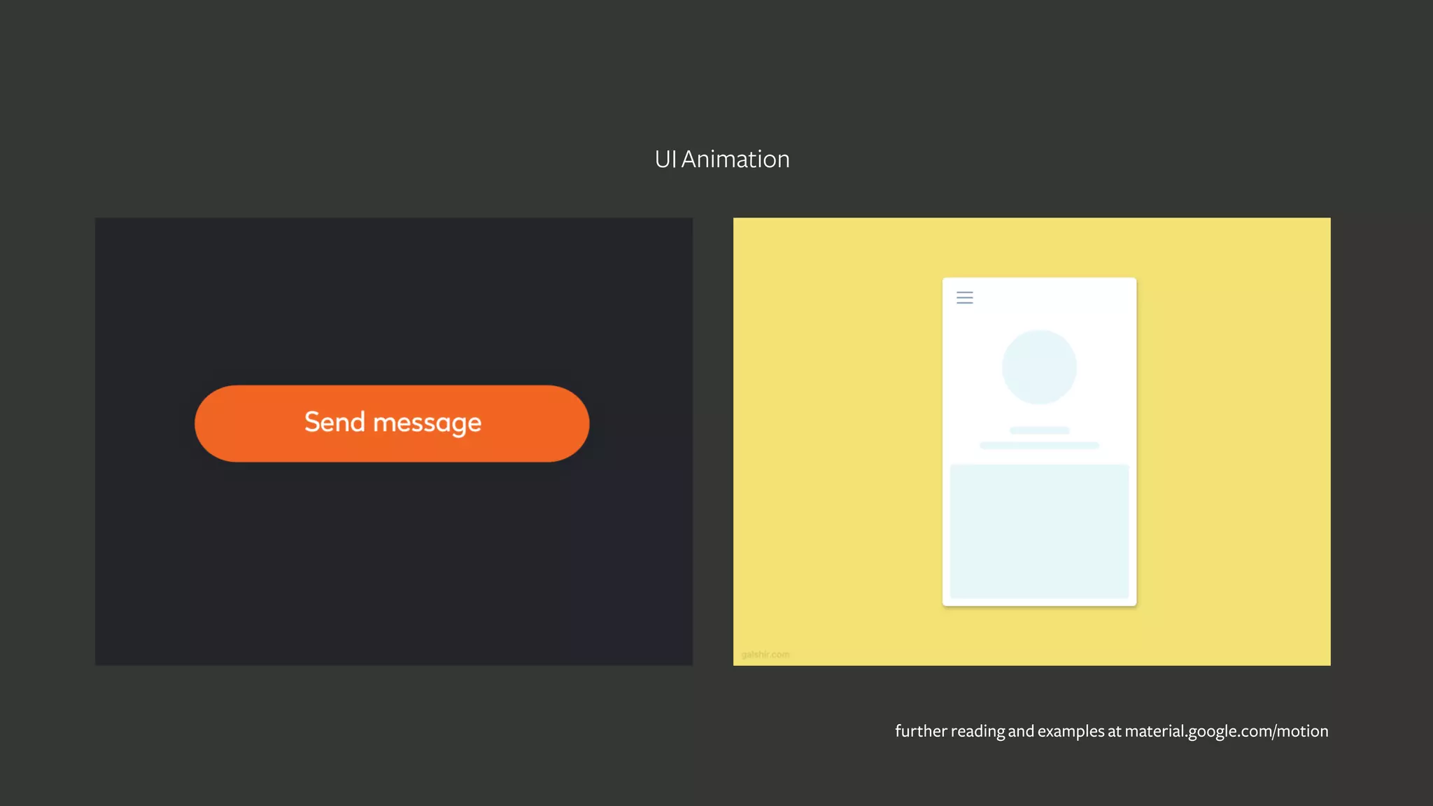 UIAnimation
further reading and examples at material.google.com/motion
 