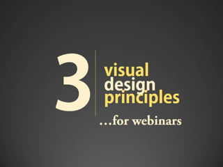 3 Visual Design Principles for Webinars