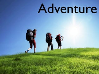 Adventure
 