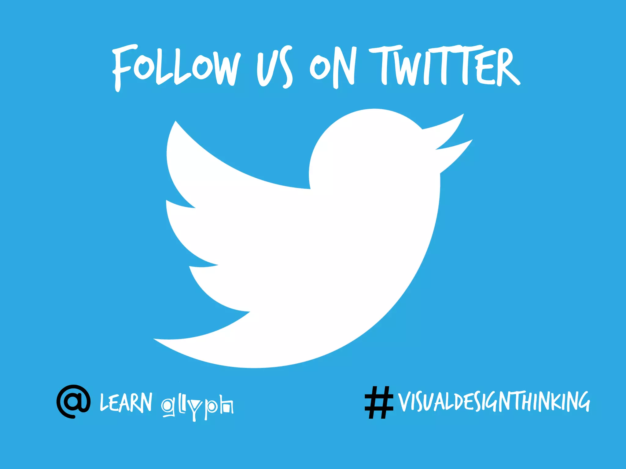 LEARN VISUALDESIGNTHINKING
FOLLOW US on twitter
 