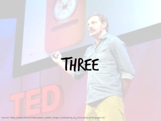 THREE
Source: https://www.ted.com/talks/paolo_cardini_forget_multitasking_try_monotasking?language=en
 