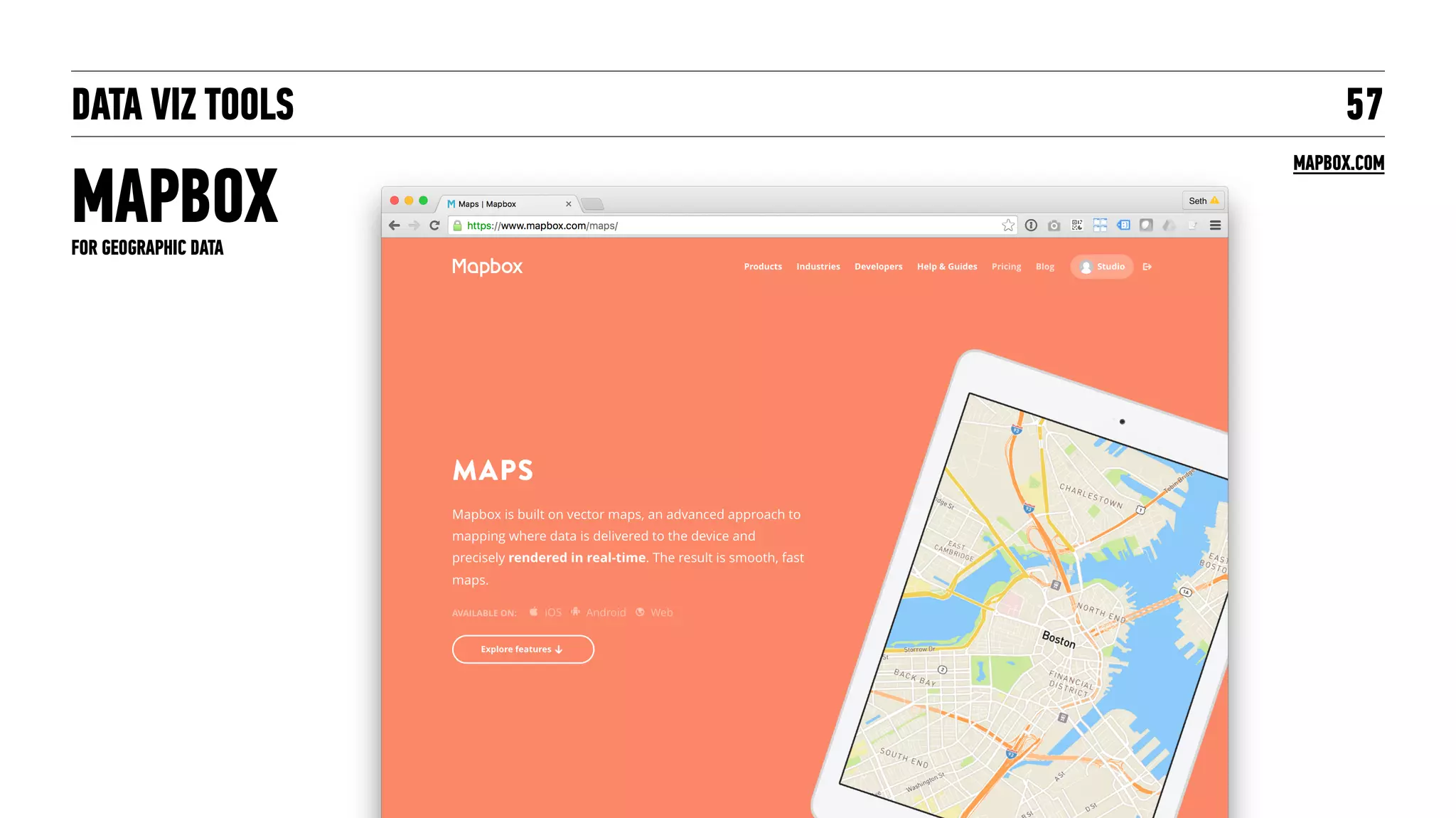 DATA VIZ TOOLS
MAPBOX
57
MAPBOX.COM
FOR GEOGRAPHIC DATA
 