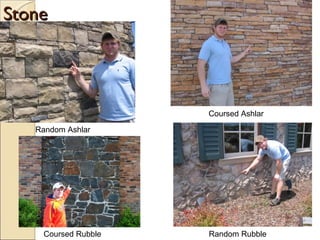 Stone Random Ashlar Coursed Ashlar Random Rubble Coursed Rubble 