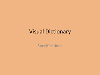 Visual Dictionary Specifications 