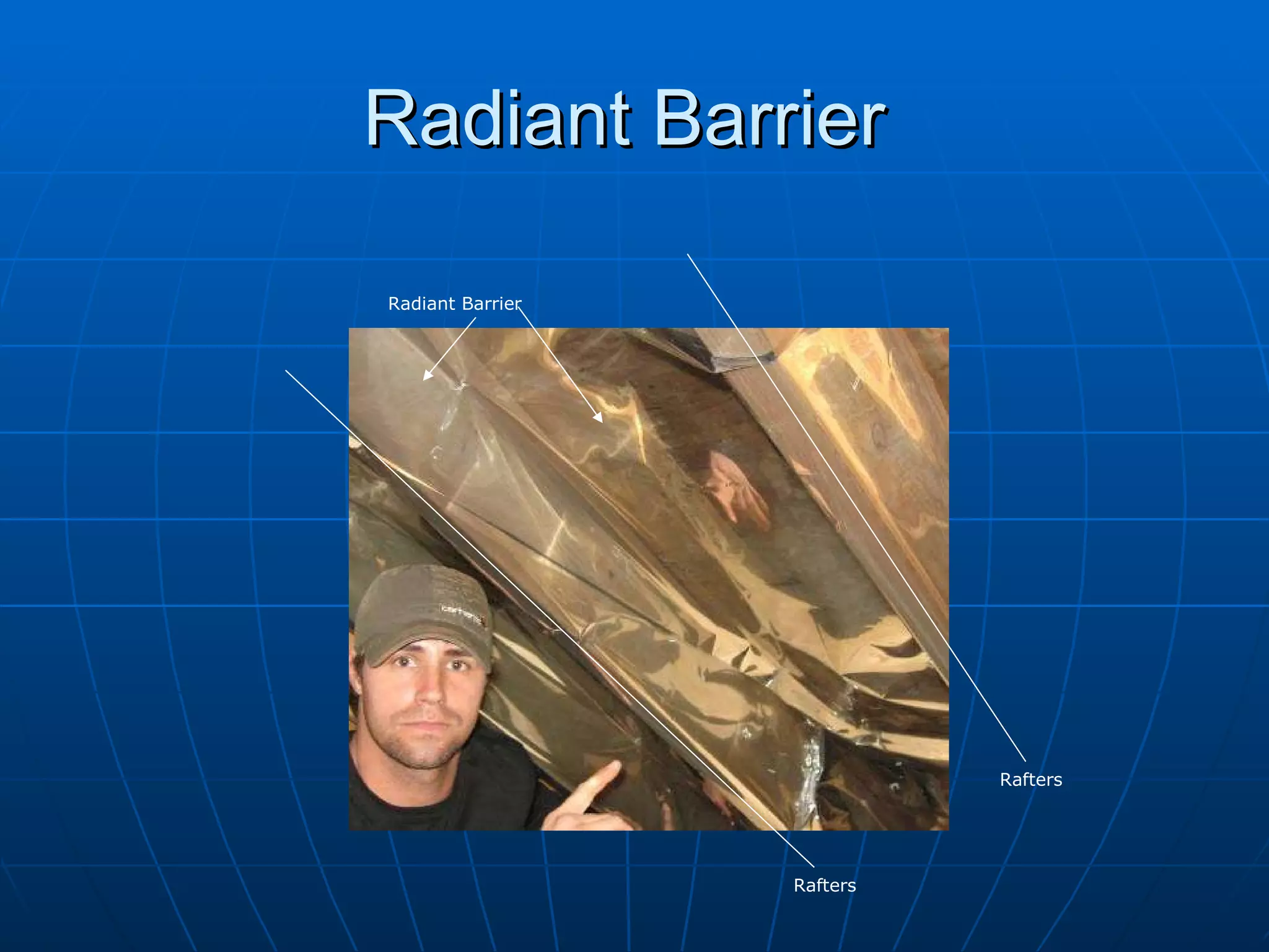 Radiant Barrier  Rafters Rafters Radiant Barrier 
