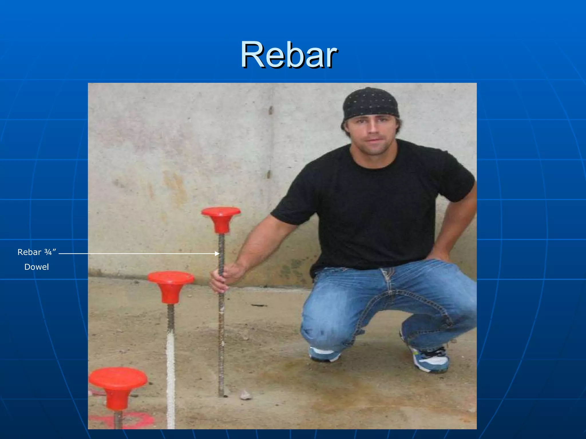 Rebar  Rebar ¾” Dowel 