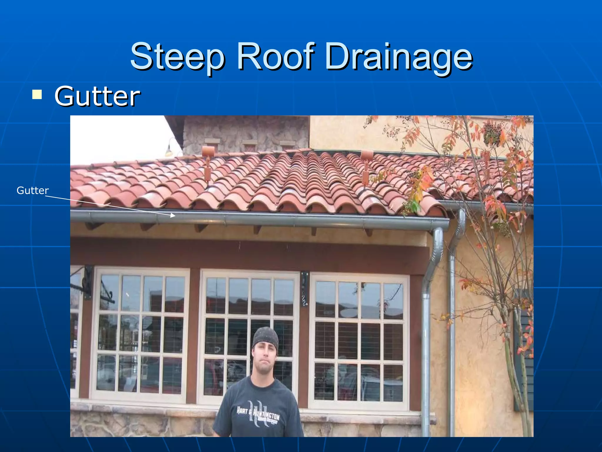 Steep Roof Drainage Gutter Gutter 