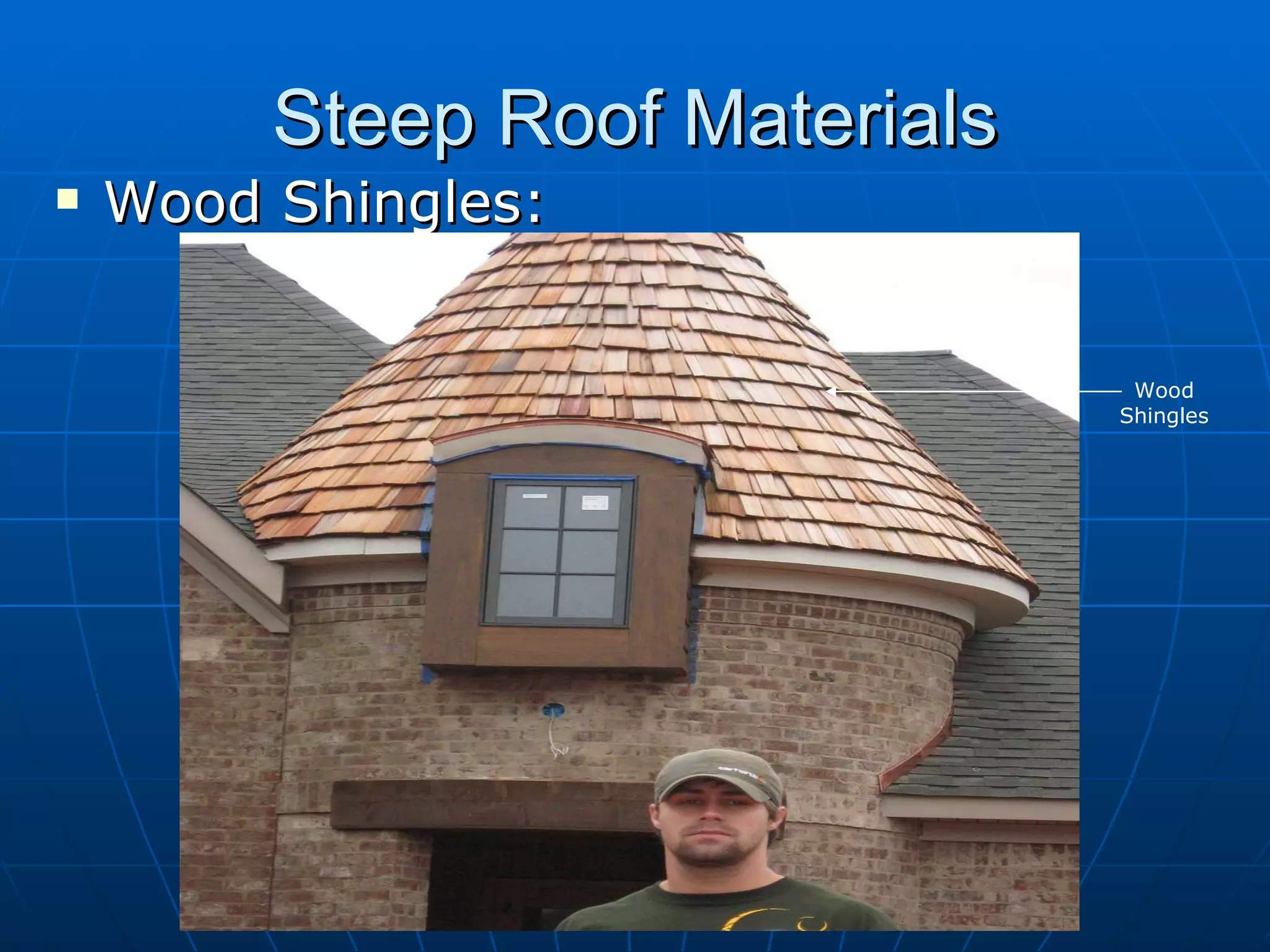 Steep Roof Materials Wood Shingles: Wood Shingles 