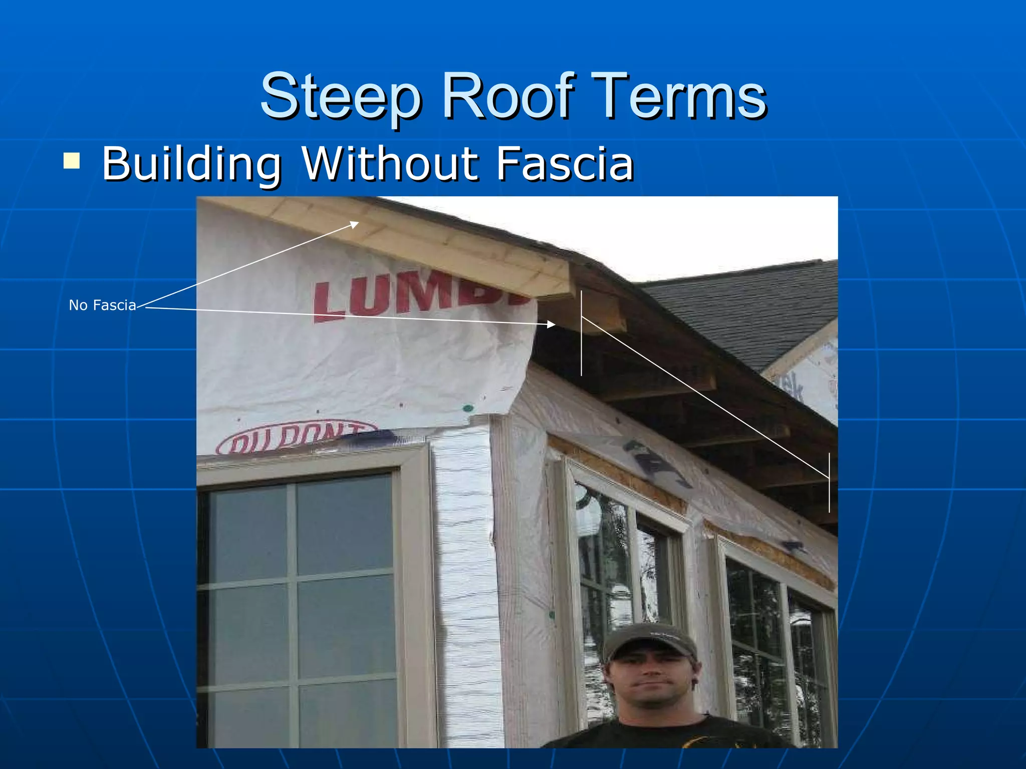 Steep Roof Terms Building Without Fascia No Fascia 