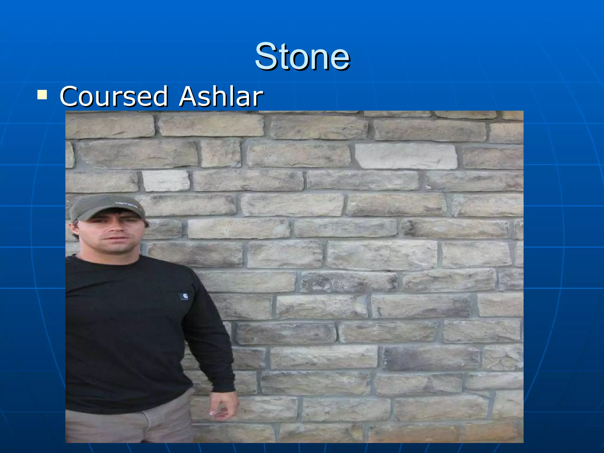Stone Coursed Ashlar 