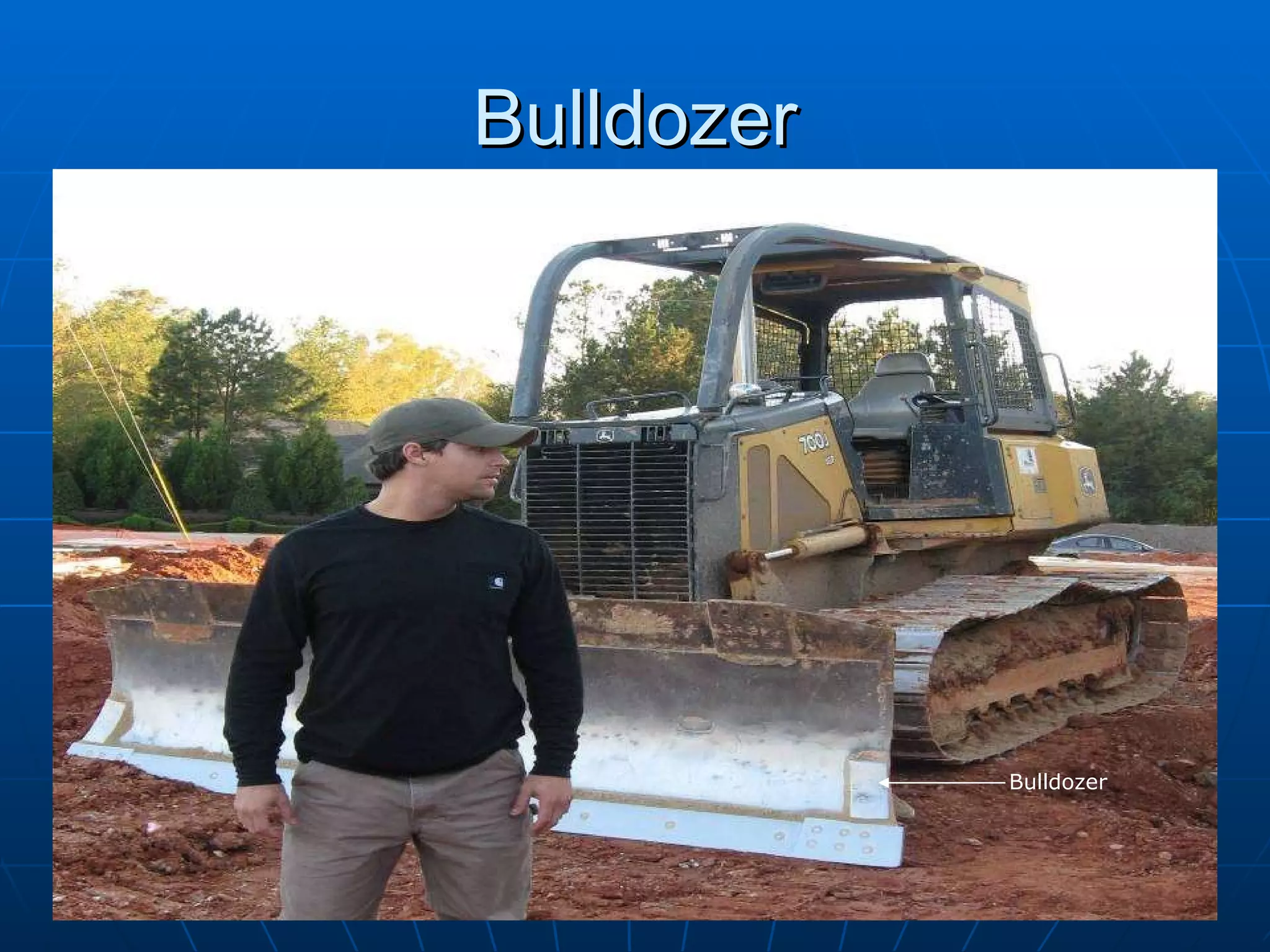Bulldozer Bulldozer 
