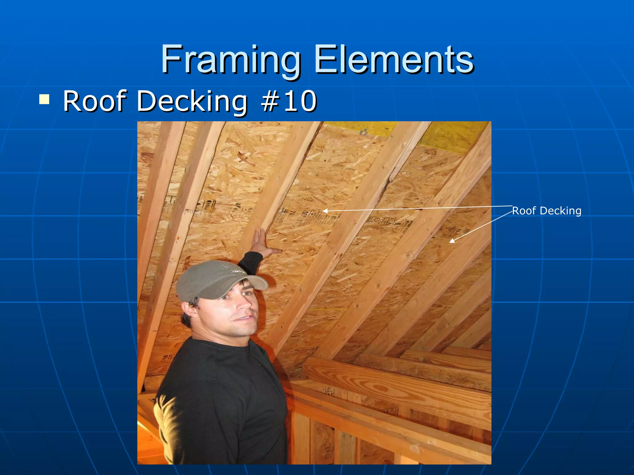 Framing Elements Roof Decking #10 Roof Decking 