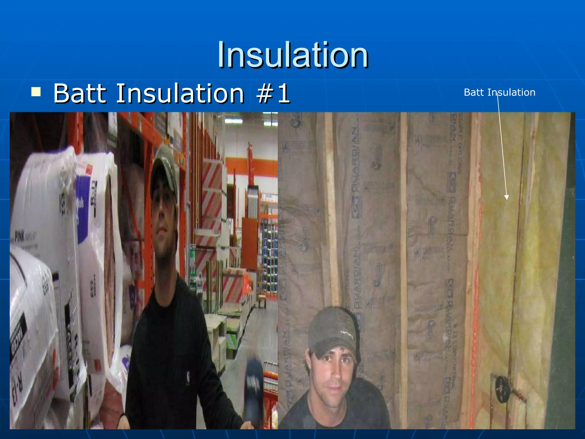 Insulation Batt Insulation #1 Batt Insulation 