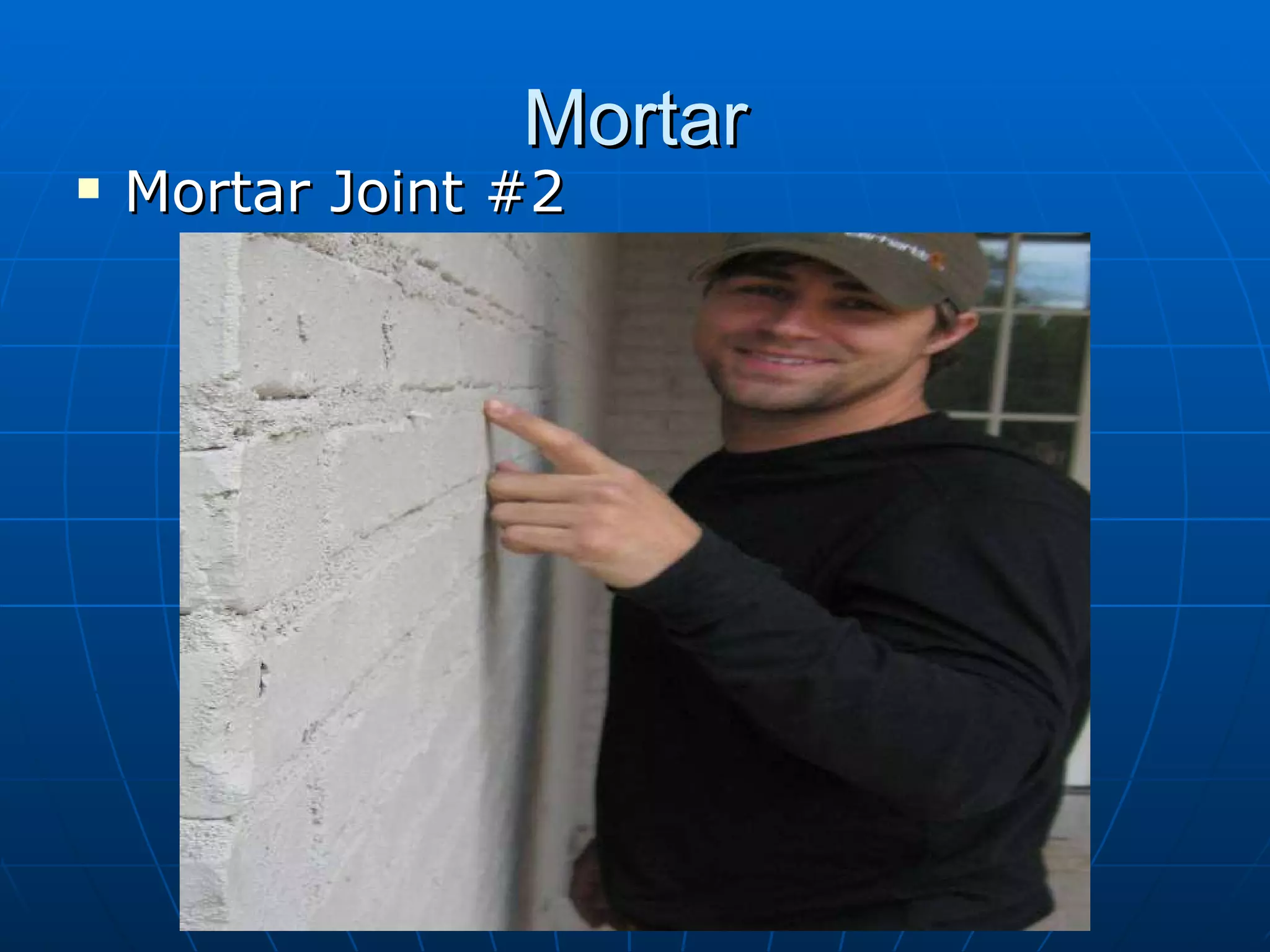 Mortar Mortar Joint #2 
