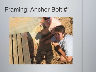 Framing: Anchor Bolt #1
