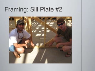 Framing: Sill Plate #2
